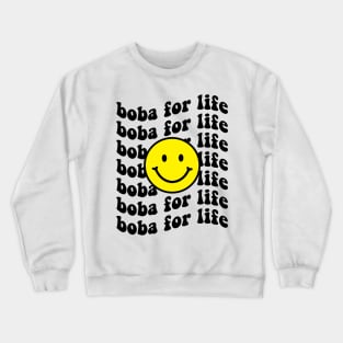 Boba for Life Crewneck Sweatshirt